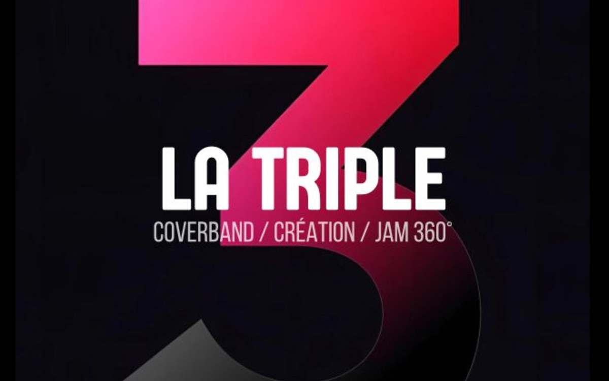 La triple // Coverband x Crea x Jam 360°
