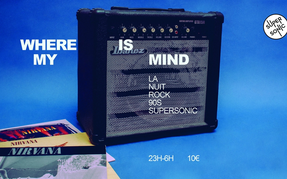 Where Is My Mind ? / La Nuit rock 90's