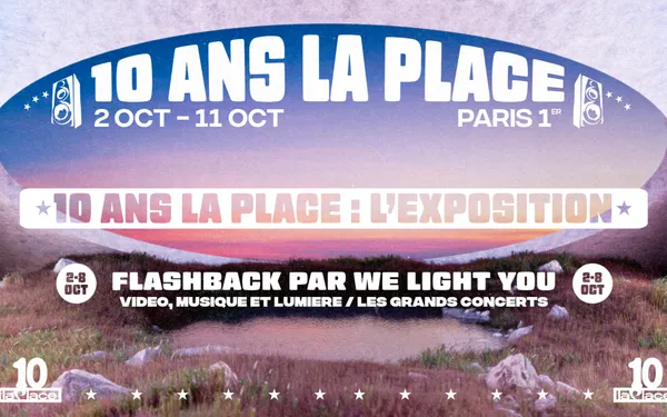 Flashback, retour sur 10 ans de concerts, d’images et de lumière : 10 ans de La Place