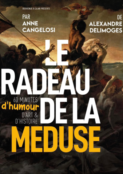 THÉÂTRE - « LE RADEAU DE LA MÉDUSE »