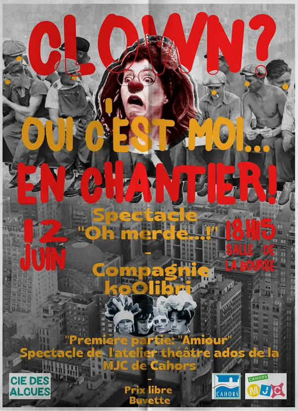 Clown ? Oui C’est Moi... En Chantier !