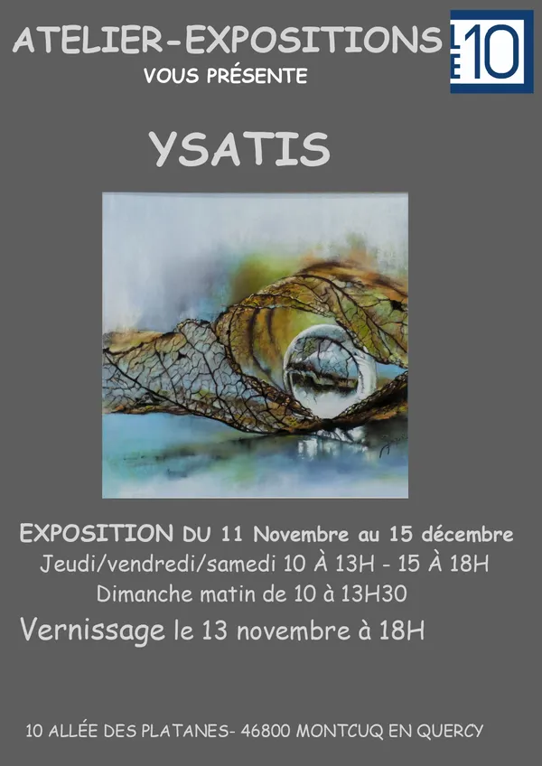 "Ysatis", exposition et vernissage à l'Atelier-Galerie Le 10