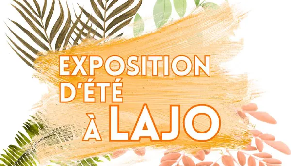 EXPO D'ÉTÉ À LAJO -