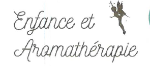 ENFANCE ET AROMATHÉRAPIE