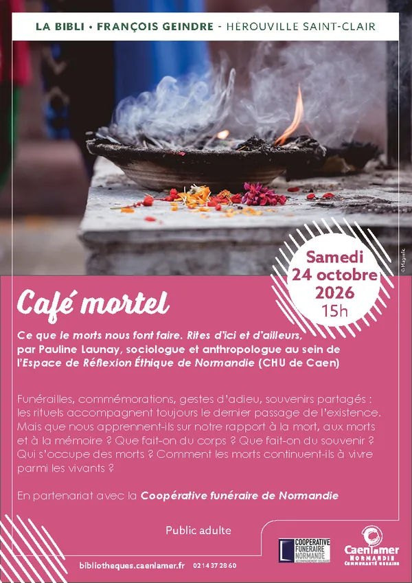 Café mortel : Ce que les morts nous font faire. Rites d'ici et d'ailleurs