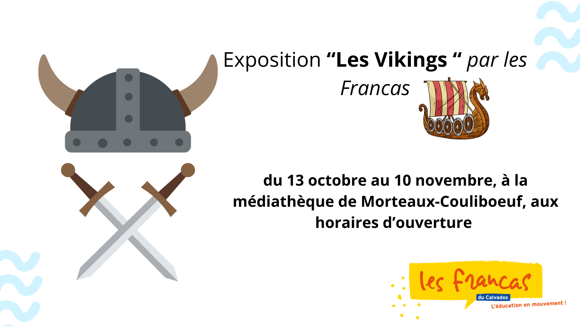 Exposition "Les Vikings " par les Francas