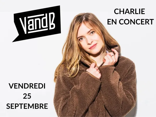 CONCERT DE CHARLIE AU VANDB