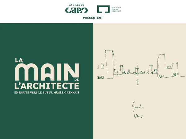 La main de l'architecte. En route vers le futur musée caennais