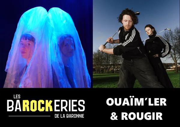 Concert Ouaïm’ler + Rougir | Les Barockeries de la Baronnie