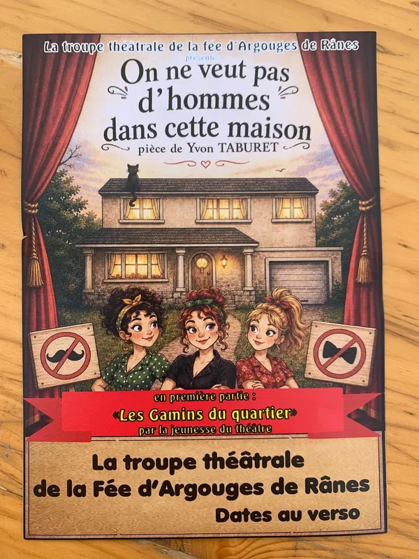 Pièce de thâtre " on ne veut pas d'hommes dans cette maison "