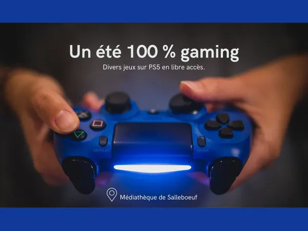 Un été 100% gaming !