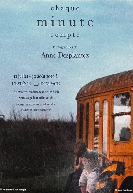 Exposition "Chaque minute compte" d'Anne Desplantez