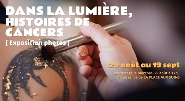 Exposition "Dans la lumière, histoires de cancers"