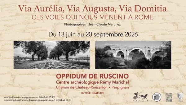 EXPOSITION : « VIA AURÉLIA, VIA AUGUSTA, VIA DOMITIA »