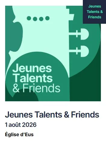 FESTIVAL PABLO CASALS: JEUNES TALENTS & FRIENDS