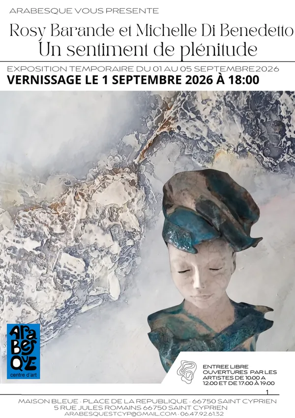 EXPOSITION "UN SENTIMENT DE PLENITUDE" DE ROSY BARANDE ET MICHELLE DI BENEDETTO