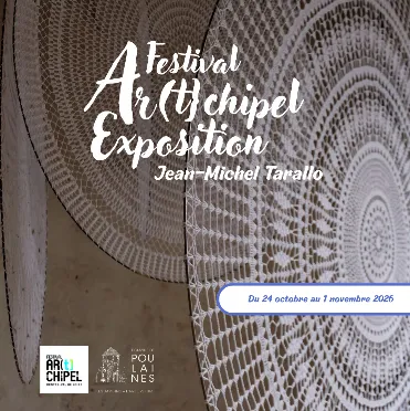 Festival Ar(t}chipel, exposition de Jean-Michel Tarallo