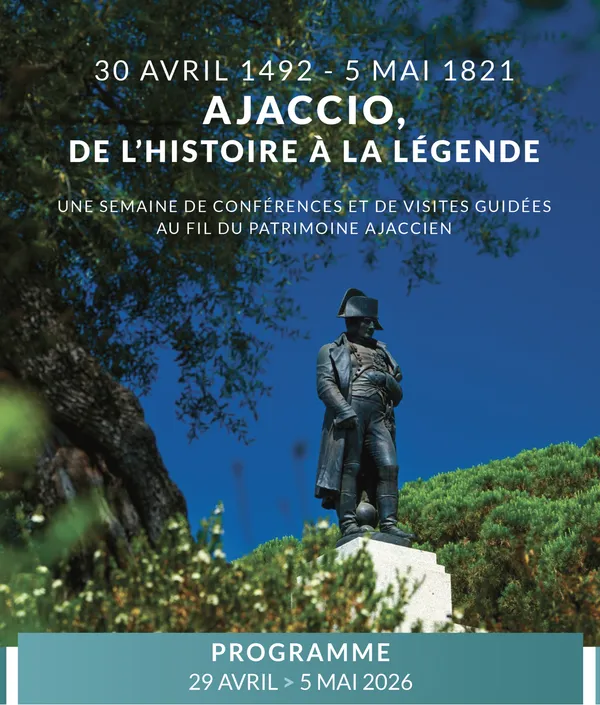AJACCIO, DE L'HISTOIRE A LA LEGENDE