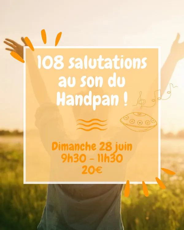 Yoga 108 salutations au soleil au son du handpan