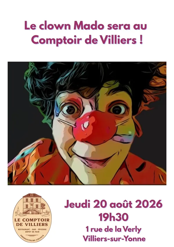 Le Comptoir de Villiers présente : Le Clown Mado