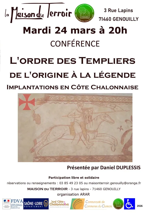 L'ordre des templiers, de l'origine à la légende : implantation en côte chalonnaise, présentée par Daniel Duplessis