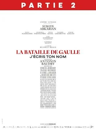 CinéVillage - "La Bataille de Gaulle - Partie 2 : J’écris ton nom" de Antonin Baudry