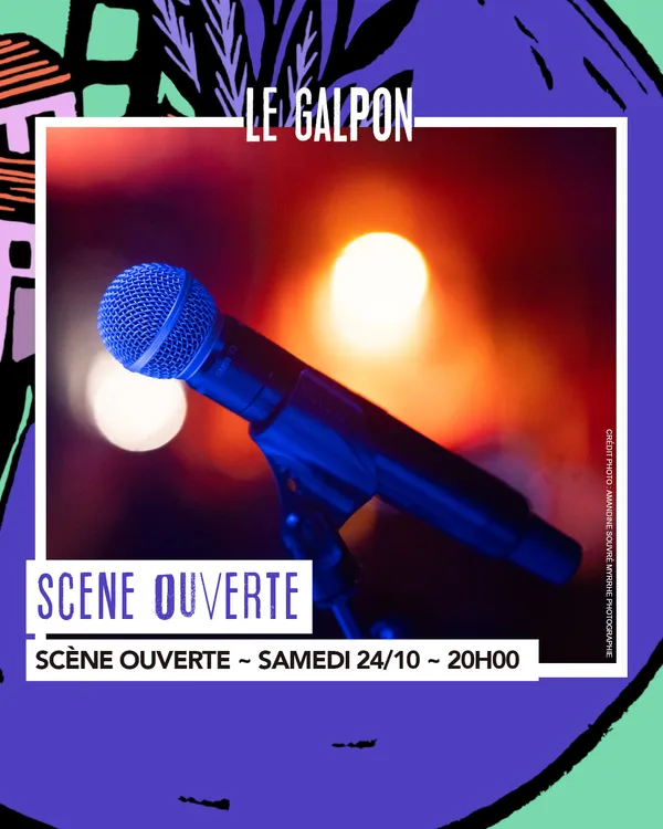 Scène ouverte au Galpon