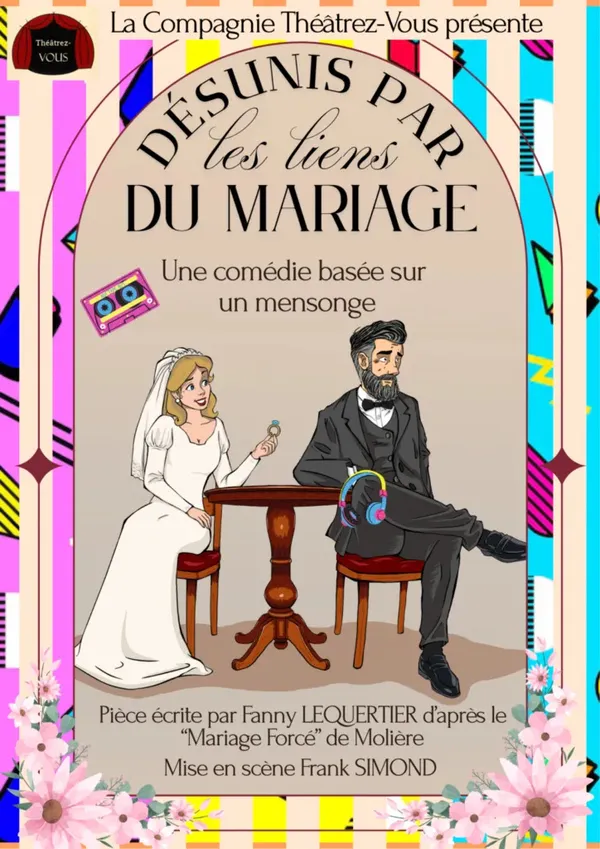 Désunis par les liens du mariage, par la compagnie Théâtrez-Vous