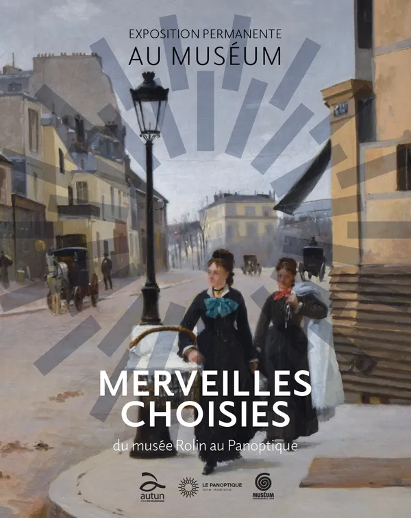 Merveilles choisies : du musée Rolin au Panoptique (exposition temporaire)