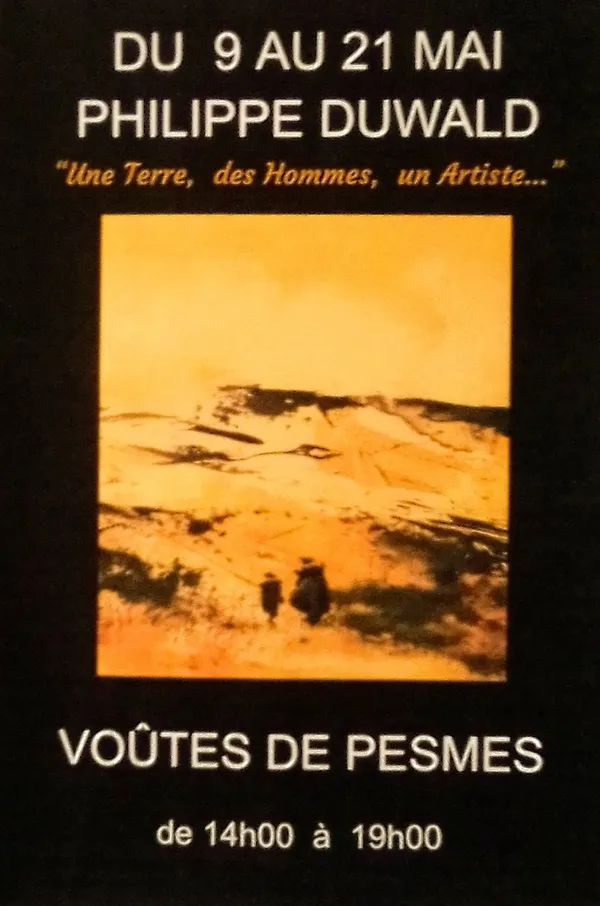 Exposition  Philippe Duwald : "Une Terre, des Hommes, Un Artiste..."