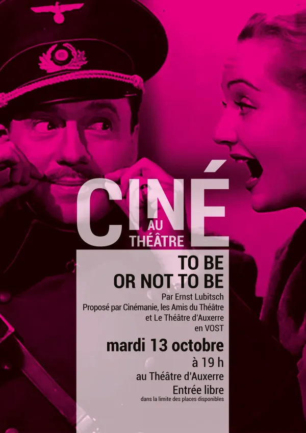 CINÉ AU THÉÂTRE : To be or not to be