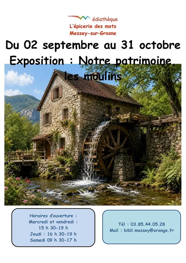 Exposition : Notre patrimoine, les moulins