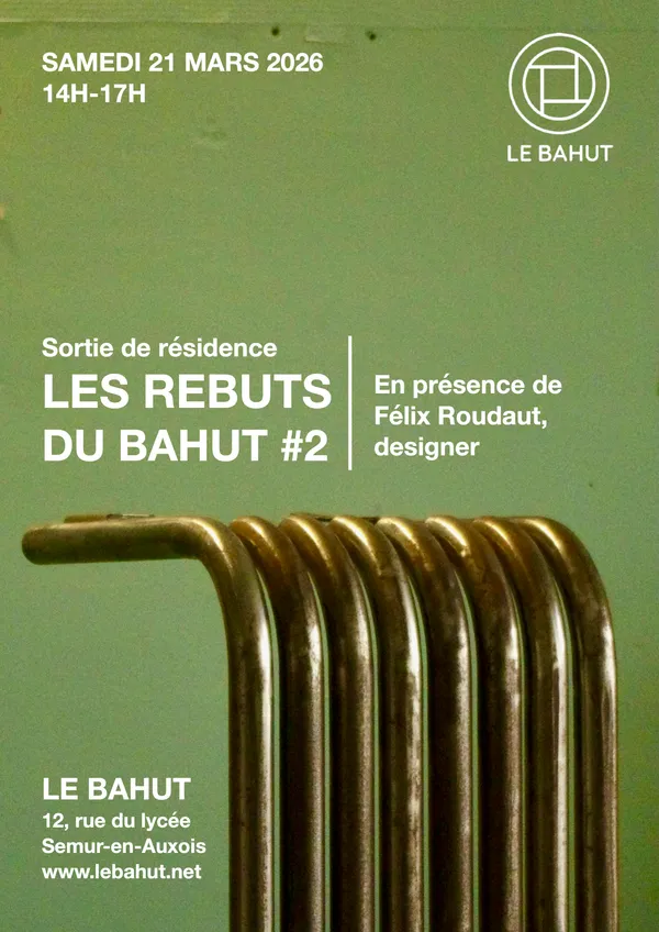 Les rebuts du Bahut #2 : une sortie de résidence de Félix Roudaut