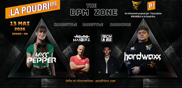 The BPM Zone : Miss Pepper + Hardwaxx + Astromasterz + Tech&Bis