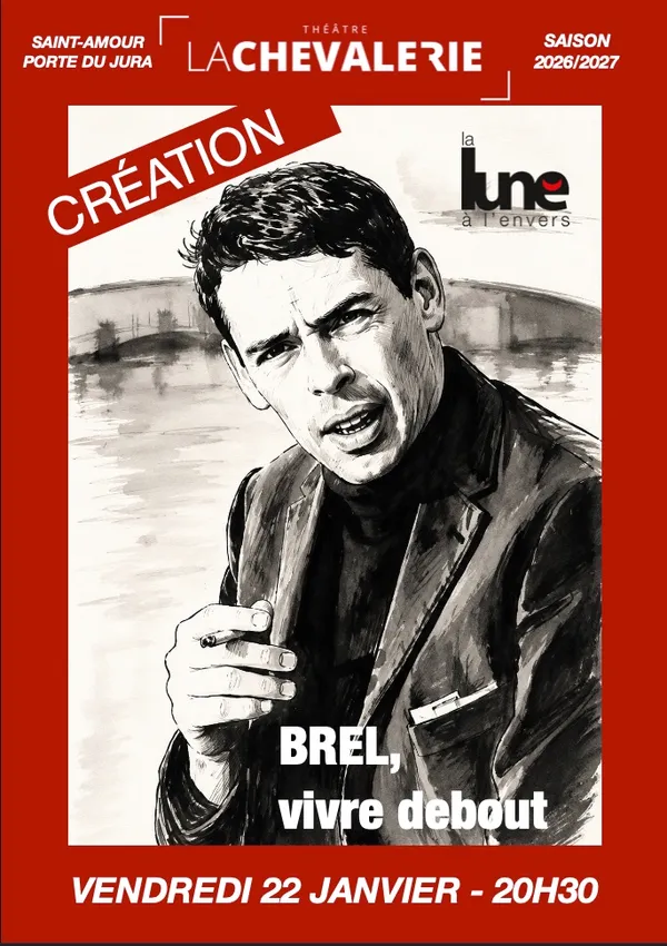 "Brel, vivre debout" au théâtre de la Chevalerie