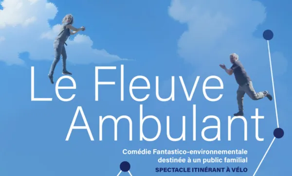 Spectacle "Le Fleuve Ambulant"