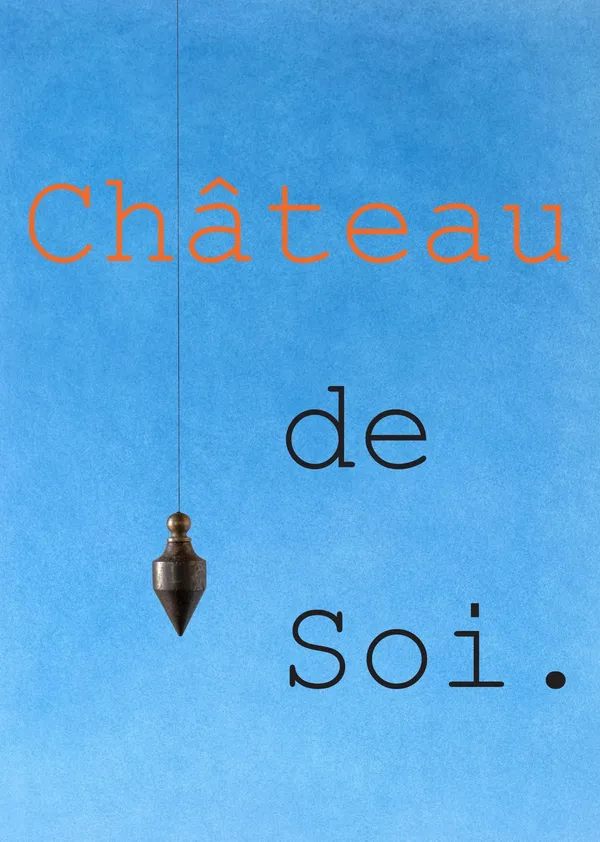 Château de soi.   , exposition art contemporain