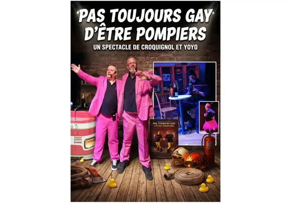 Pas Toujours Gay d’être Pompiers – Croquignol & Yoyo