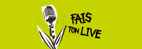 Fais ton live ! + Apéro concert