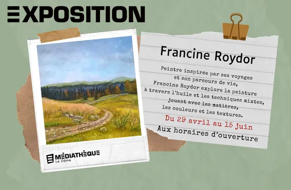 Médiathèque Le Dôme : Exposition Francine Roydor