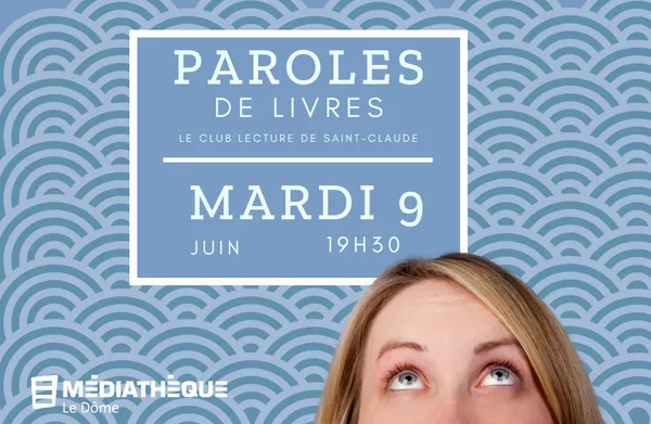 Médiathèque Le Dôme : Paroles de livres