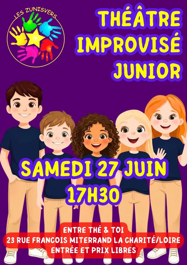 ?THÉÂTRE IMPROVISÉ JUNIOR?
La troupe enfants des Zunisvers joue son spectacle de fin d'année... à partir de vos idées !