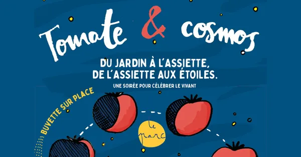 Tomate et Cosmos - Du jardin à l'assiette, de l'assiette aux étoiles