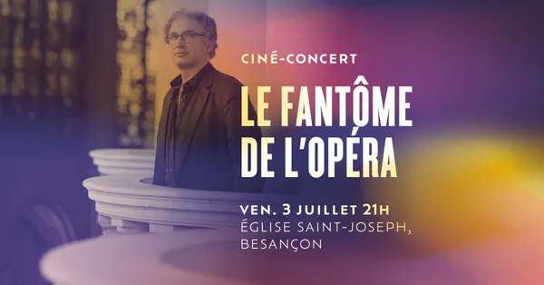 Ciné-Concert : Le fantôme de l'opéra