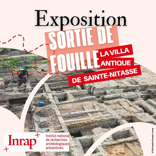 Exposition "Sortie de fouille, la villa antique de Sainte-Nitasse"
