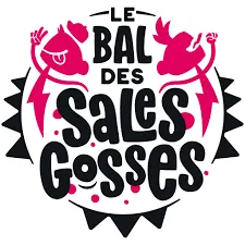 Le Bal Des Sales Gosses