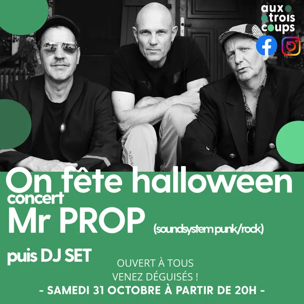 Venez fêter Halloween "Aux Trois Coups" - Concert MR PROP