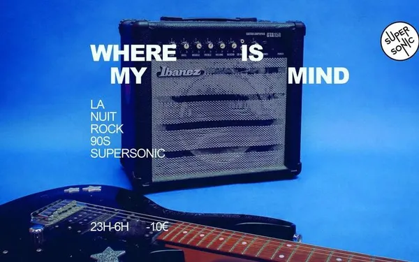 Where Is My Mind? / Nuit Rock 90's