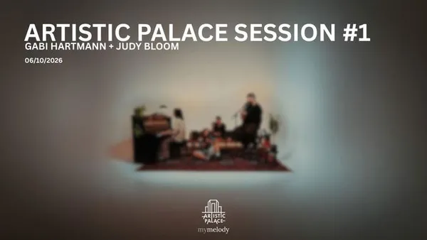 Artistic Palace Session #1 : Gabi Hartmann + Judy Bloom