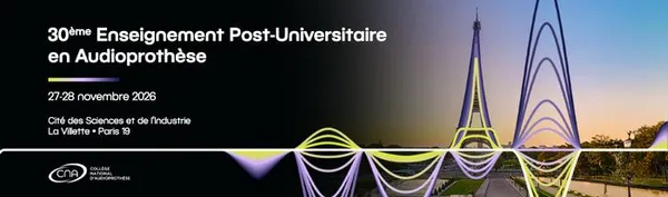 30ème Enseignement Post-Universitaire en Audioprothèse